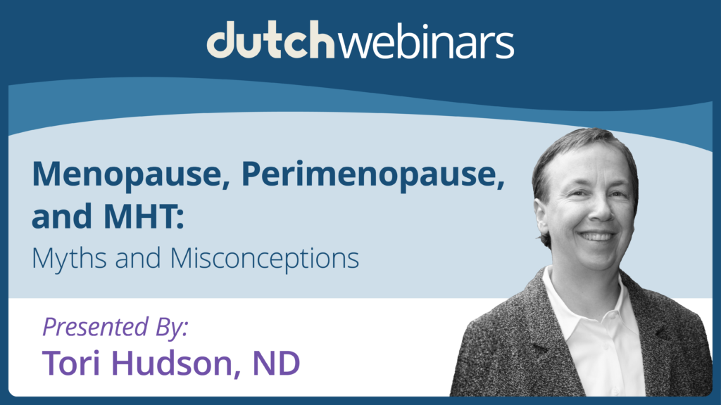 Menopause, Perimenopause, and MHT: Myths and Misconceptions | DUTCH Webinar